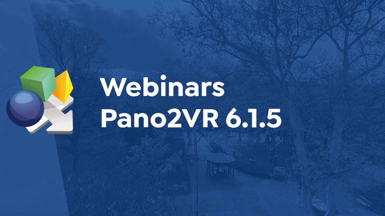 Featured image for Webinars and Pano2VR 6.5.1. post